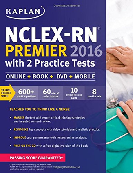 NCLEX-RN Premier 2016 with 2 Practice Tests: Online + Book + DVD + Mobile (Kaplan Test Prep)