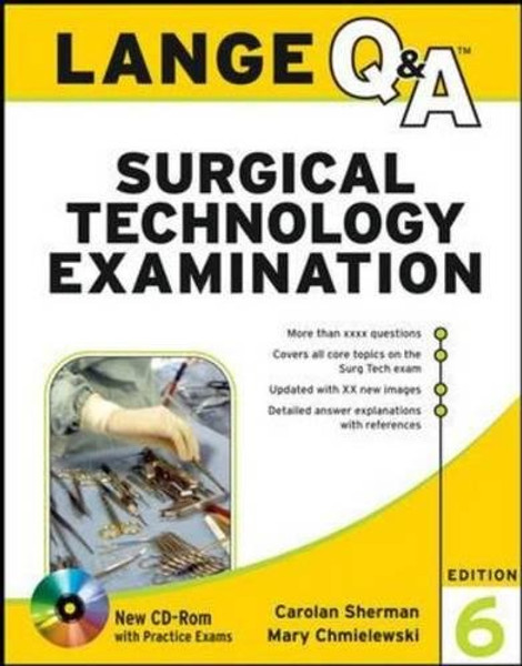 Lange Q&A Surgical Technology Examination, Sixth Edition (Lange Q&A Allied Health)