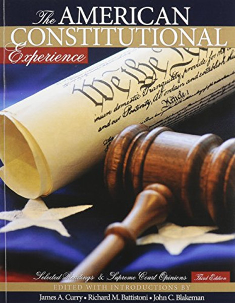 The American Constitutional Experience: Selected Readings and Supreme Court Opinions