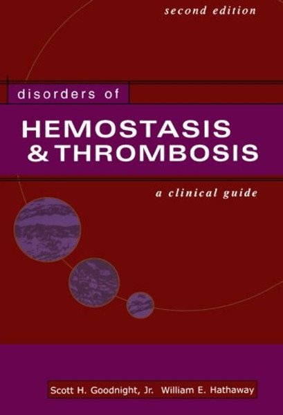 Disorders  of Hemostasis & Thrombosis:  A  Clinical Guide