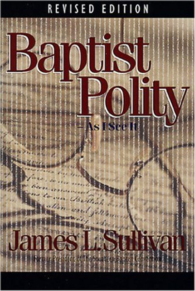 Baptist Polity: As I See It