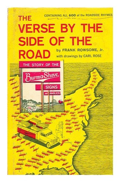 The Verse by the Side of the Road: The Story of the Burma-Shave Signs and Jingles