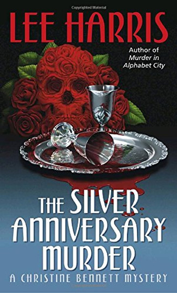 The Silver Anniversary Murder: A Christine Bennett Mystery (Christine Bennett Mysteries (Paperback))
