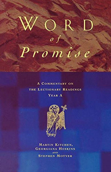 Word of Promise: A Commentary on the Lectionary Readings Year A