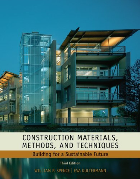Construction Materials, Methods and Techniques: Building for a Sustainable Future (Go Green with Renewable Energy Resources)