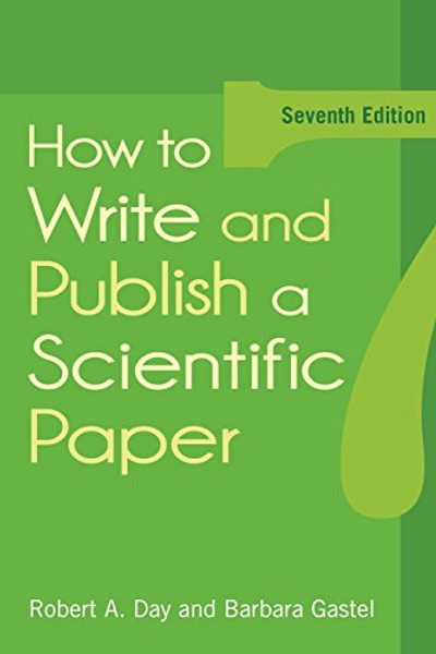 How to Write and Publish a Scientific Paper, 7th Edition