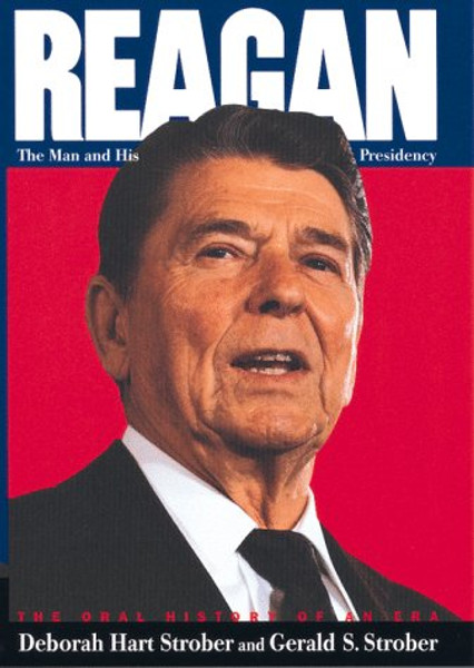 Reagan: The Man and His Presidency