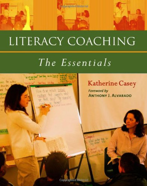 Literacy Coaching: The Essentials