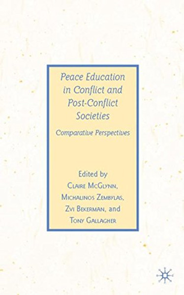 Peace Education in Conflict and Post-Conflict Societies: Comparative Perspectives (Previous Publications)