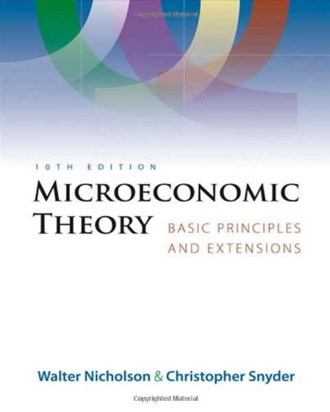 Microeconomic Theory: Basic Principles and Extensions (with Economic Applications, InfoTrac Printed Access Card)