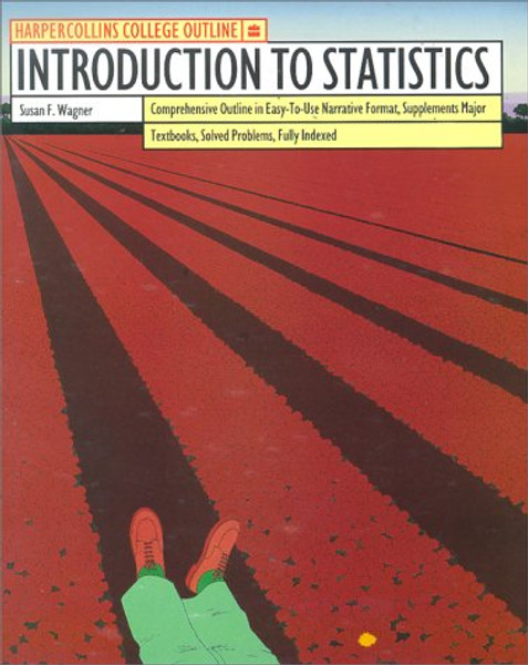 HarperCollins College Outline Introduction to Statistics (HARPERCOLLINS COLLEGE OUTLINE SERIES)