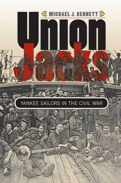 Union Jacks: Yankee Sailors in the Civil War (Civil War America)