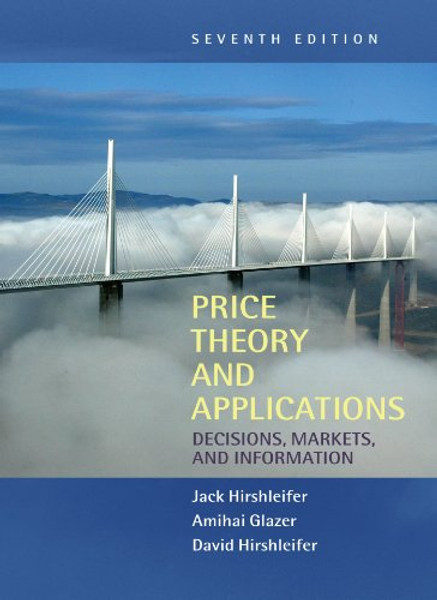 Price Theory and Applications: Decisions, Markets, and Information