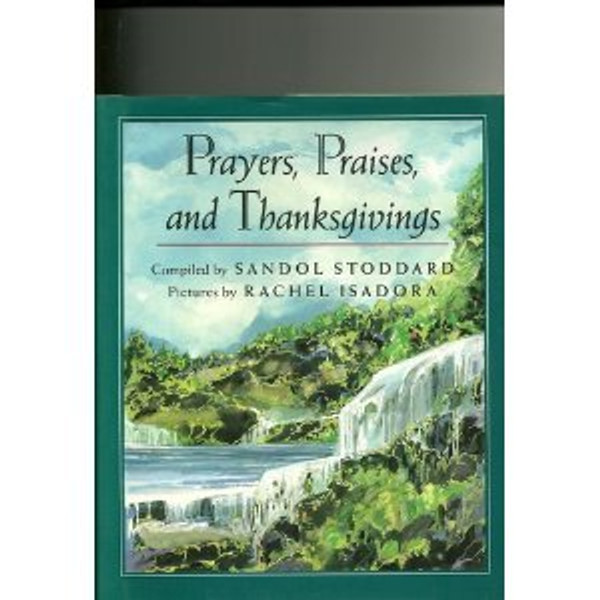 Prayers, Praises, and Thanksgivings