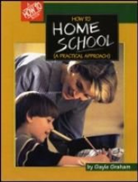How to Homeschool: A Practical Approach