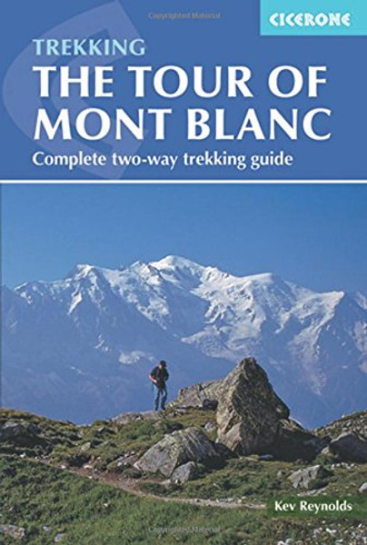 The Tour of Mont Blanc: Complete two-way trekking guide