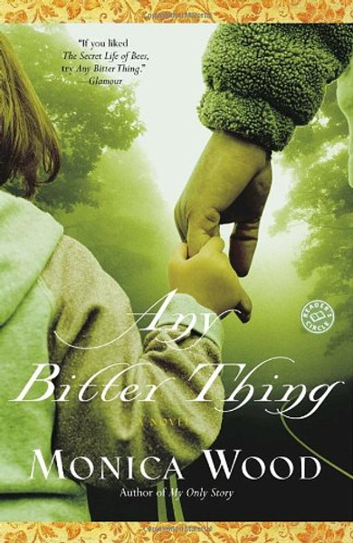 Any Bitter Thing: A Novel