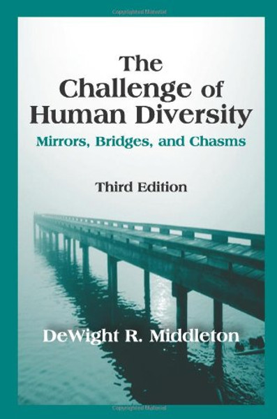 The Challenge of Human Diversity: Mirrors, Bridges, and Chasms