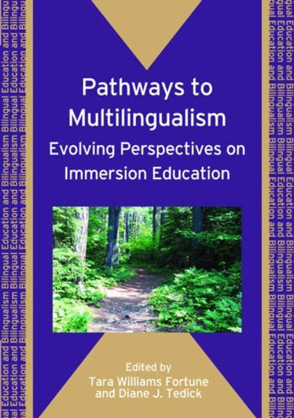 Pathways to Multilingualism: Evolving Perspectives on Immersion Education (Bilingual Education & Bilingualism)