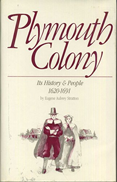 Plymouth Colony, its history & people, 1620-1691