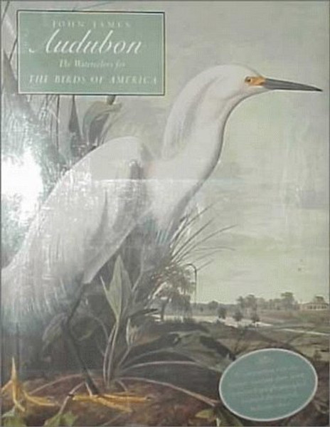 John James Audubon: The Watercolors for the Birds of America