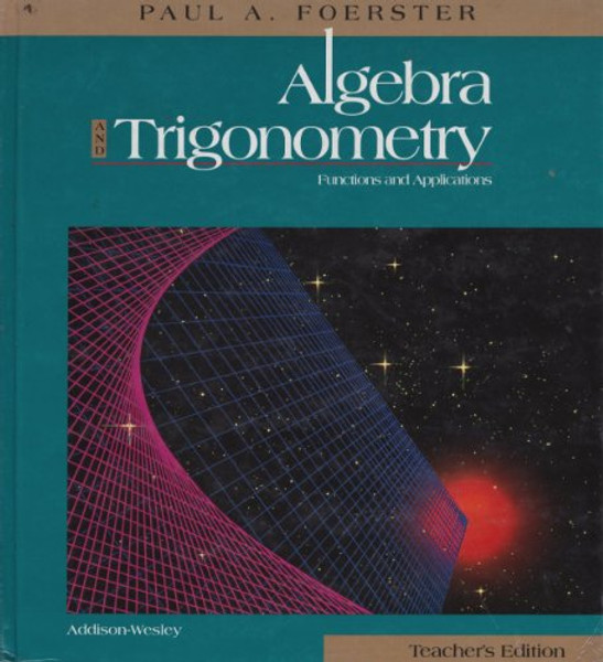 Algebra and Trigonometry: Functions and Applications (Teacher's Edition)