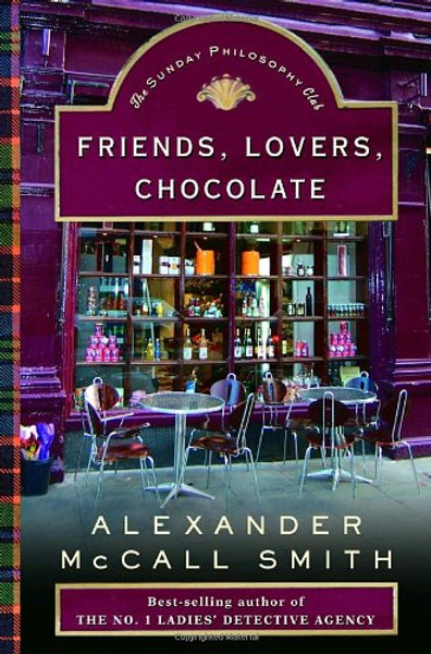 Friends, Lovers, Chocolate (An Isabel Dalhousie Novel)