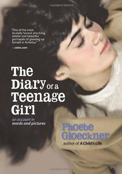 The Diary of a Teenage Girl: An Account in Words and Pictures
