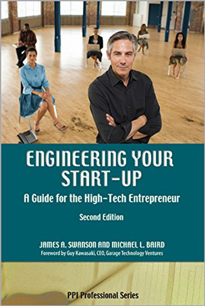 Engineering Your Start-Up: A Guide for the High-Tech Entrepreneur, 2nd Ed