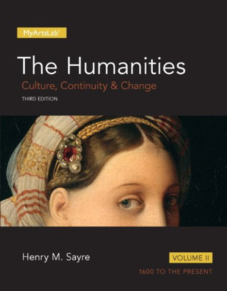 2: Humanities: Culture, Continuity and Change, Volume II, The (3rd Edition) (Myartslab)
