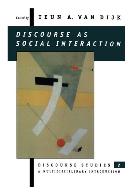 2: Discourse as Social Interaction (Discourse Studies: A Multidisciplinary Introductio)