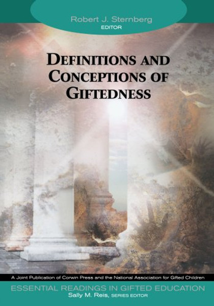 Definitions and Conceptions of Giftedness (Essential Readings in Gifted Education Series)