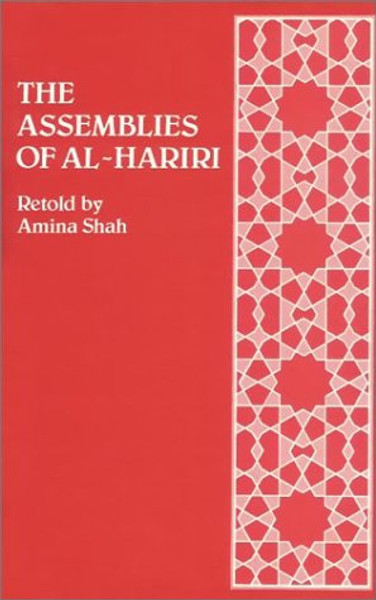 The Assemblies of Al-Hariri : Fifty Encounters with the Shayck Abu Zayd of Seruj