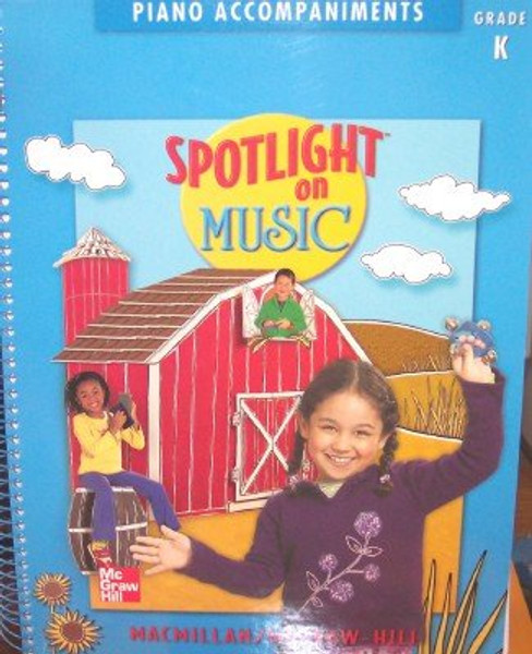 SPOTLIGHT ON MUSIC: Piano Accompaniments, Grade Kindergarten