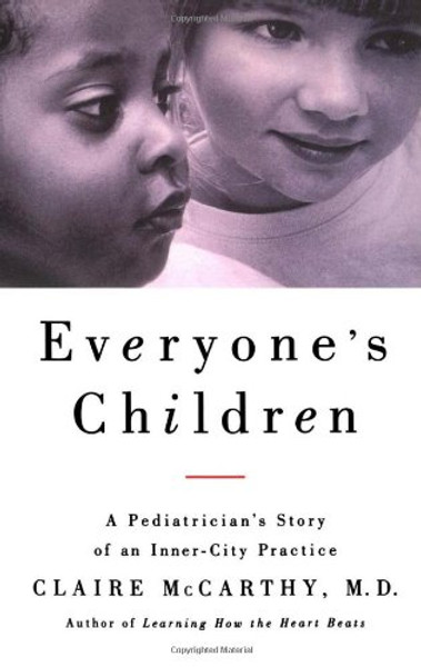 Everyone's Children: A Pediatrician's Story of an Inner-City Practice
