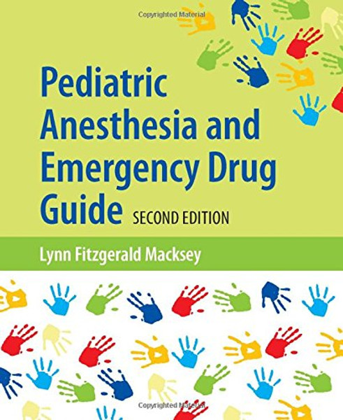 Pediatric Anesthesia and Emergency Drug Guide