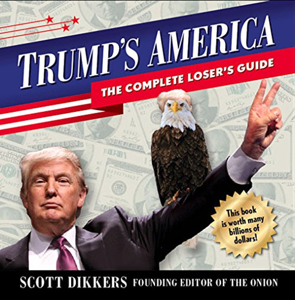 Trump's America: The Complete Loser's Guide