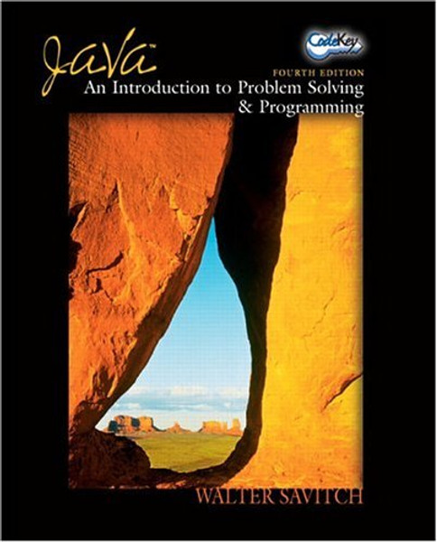 Java: An Introduction to Problem Solving and Programming (4th Edition)