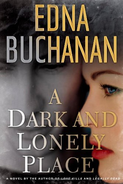 A Dark and Lonely Place: A Novel