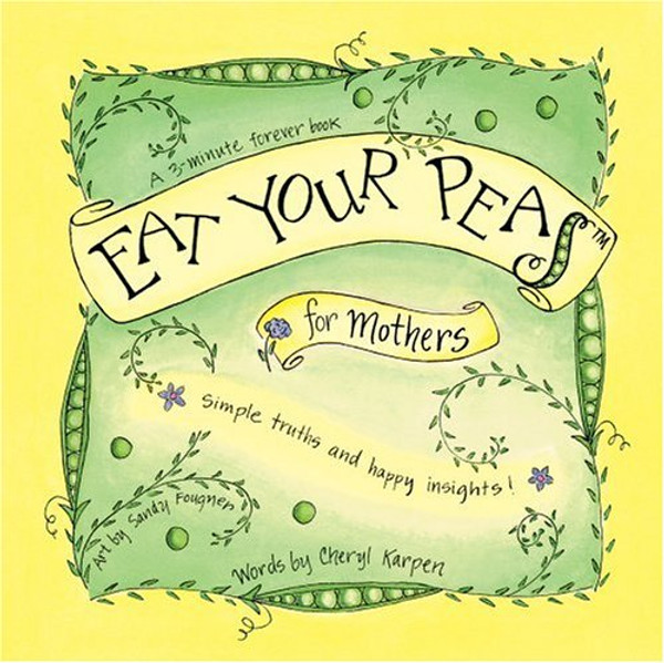 Eat Your Peas for Mothers