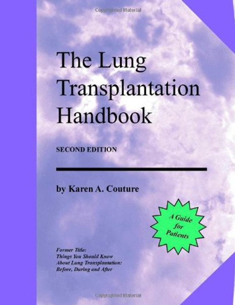 The Lung Transplantation Handbook (Second Edition): A Guide For Patients