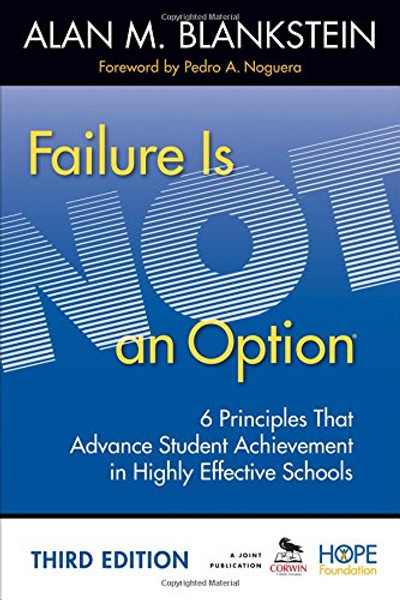 Failure Is Not an Option: 6 Principles That Advance Student Achievement in Highly Effective Schools