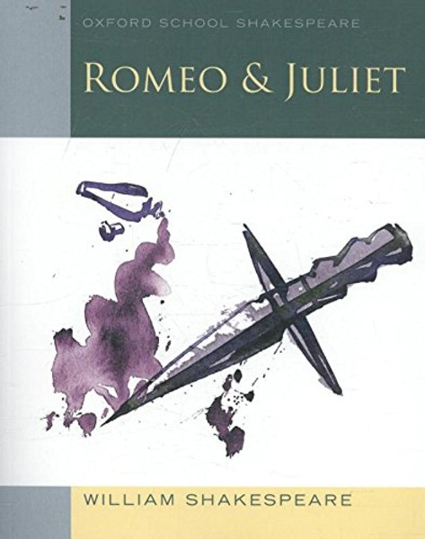 Romeo and Juliet: Oxford School Shakespeare (Oxford School Shakespeare Series)