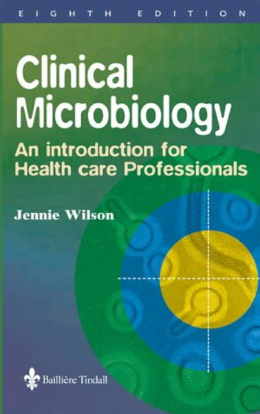 Clinical Microbiology: An Introduction for Healthcare Professionals