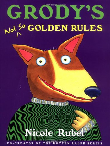 Grody's Not So Golden Rules