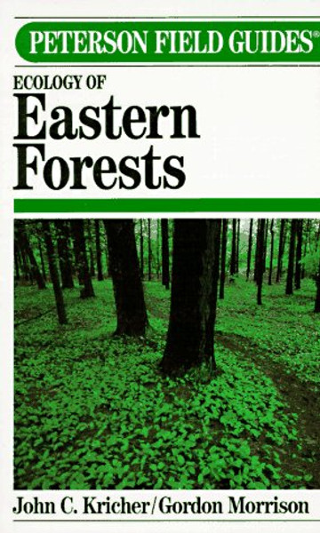 Peterson Field Guides:  A Field Guide to Ecology of  Eastern Forests of North America