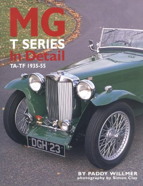MG T Series In Detail: TA-TF 1935-55 (In Detail)