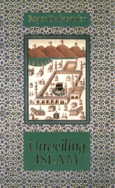 Unveiling Islam (Islamic Texts Society)