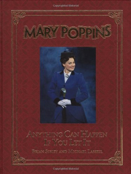 Mary Poppins: Anything Can Happen If You Let It (A Disney Theatrical Souvenir Book)