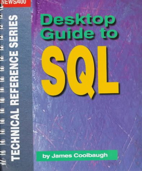 Desktop Guide to SQL (News/400 Technical Reference Series)
